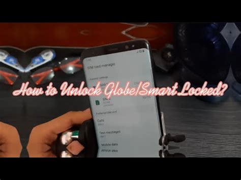 Possible tweaks to unlock Smart/Globe carrier locked  